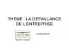 DROIT DE LA CONSTRUCTION : LA DEFAILLANCE DE L'ENTREPRISE DROIT DE LA CONSTRUCTION : LA DEFAILLANCE DE L'ENTREPRISE